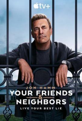 美剧掩耳盗邻 第一季 Your Friends and Neighbors Season 1 (2025)