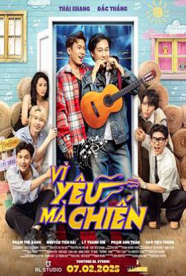 为爱而战 VÌ YÊU MÀ CHIẾN (2025)